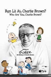 Bạn Là Ai, Charlie Brown? - Who Are You, Charlie Brown? (2021)