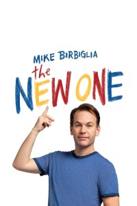Mike Birbiglia: The New One - Mike Birbiglia: The New One (2019)